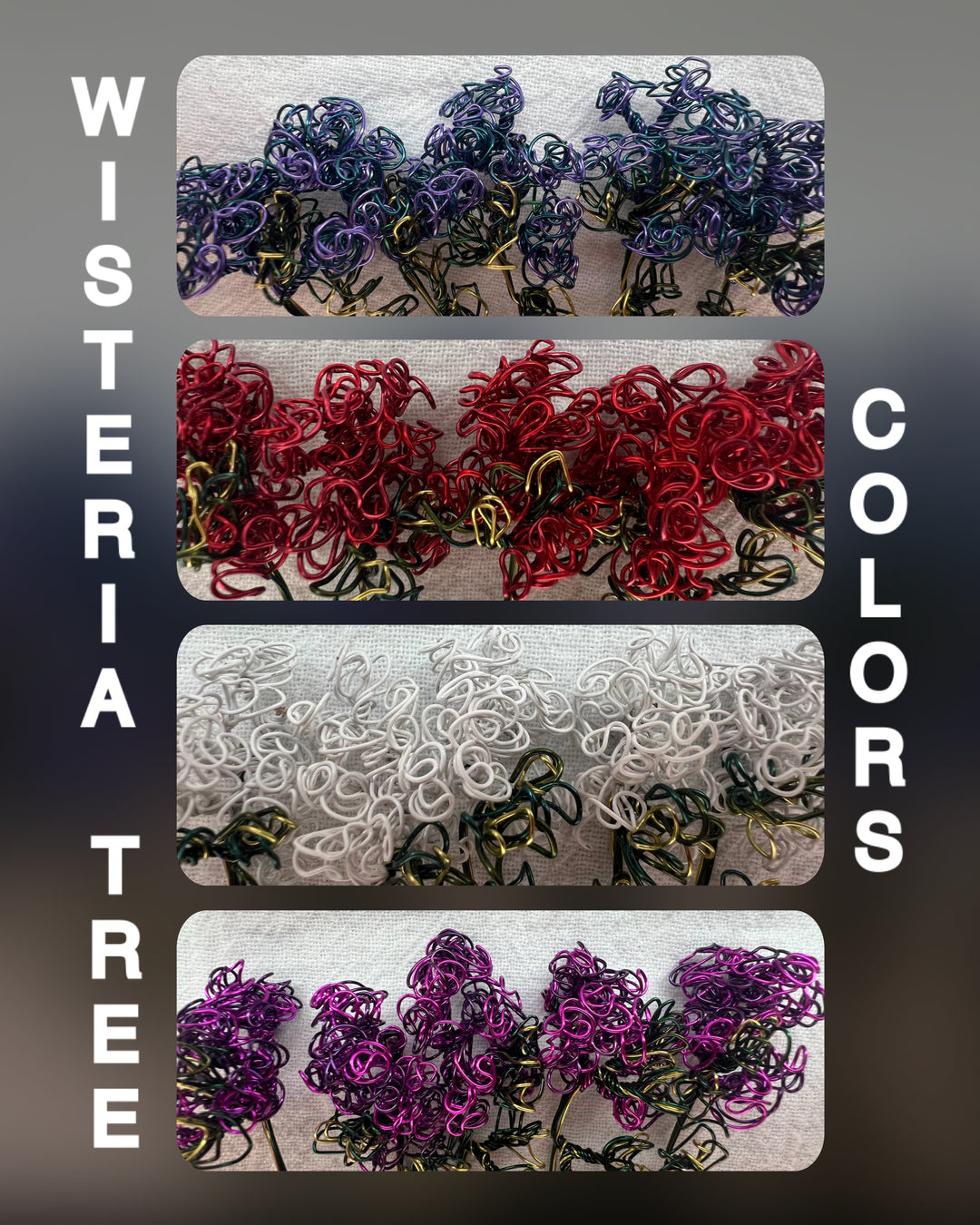 Colorful twisted wire tree samples for Wisteria Tree of Life sculpture